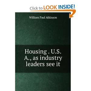   as industry leaders see it William Paul Atkinson Books