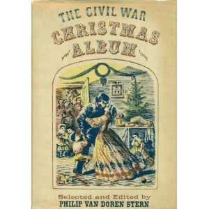    The Civil War Christmas Album Philip Van Doren Stern Books