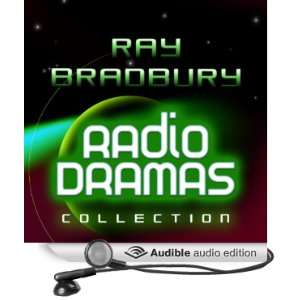   Ray Bradbury Radio Dramas (Audible Audio Edition) Ray Bradbury Books