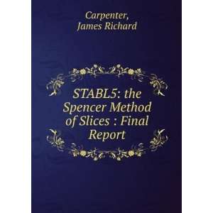   Method of Slices  Final Report James Richard Carpenter Books