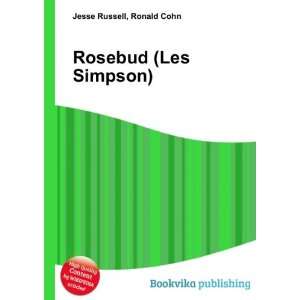  Rosebud (Les Simpson) Ronald Cohn Jesse Russell Books