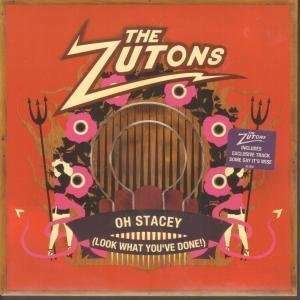  OH STACEY 7 INCH (7 VINYL 45) UK DELTASONIC 2006 ZUTONS 