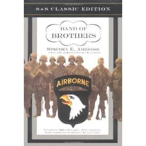  By Stephen E. Ambrose Band of Brothers  E Company, 506th 