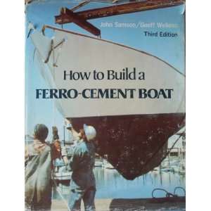  How To Build A Ferro Cement Boat Geoff Wellens   Books