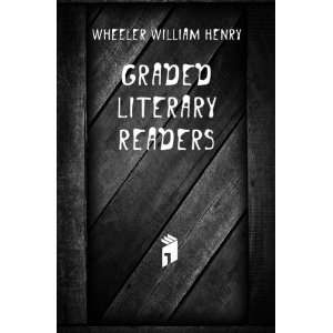  Graded Literary Readers Wheeler William Henry Books