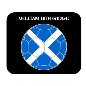 William Beveridge (Scotland) Soccer Mouse Pad
