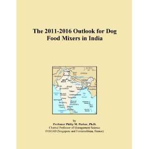    2016 Outlook for Dog Food Mixers in India [ PDF] [Digital