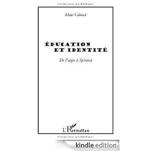Education et Identité de Piaget a Spinoza (French Edition) Alain 