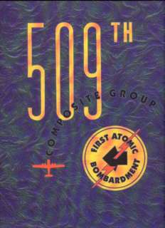   509th COMPOSITE GROUP WW2 1st ATOMIC BOMB UNIT HISTORY BOOK  
