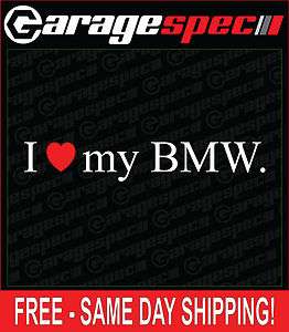 HEART MY BMW DECAL STICKER I LOVE MY BMW M3 M5 E90 E92 E93 E36 E46 