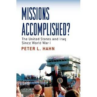  Missions Accomplished? The United States and Iraq Since 