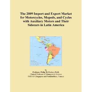 The 2009 Import and Export Market for Motorcycles, Mopeds, and Cycles 