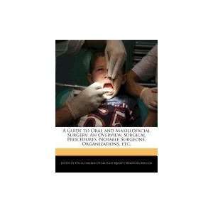  A Guide to Oral and Maxillofacial Surgery An Overview 