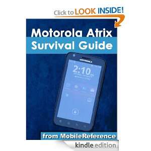 Motorola Atrix Survival Guide Step by Step User Guide for Atrix 